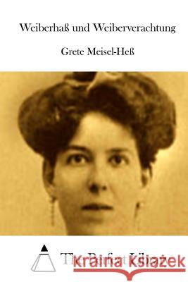 Weiberhaß und Weiberverachtung The Perfect Library 9781514119402 Createspace - książka