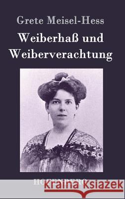 Weiberhaß und Weiberverachtung Grete Meisel-Hess 9783843096683 Hofenberg - książka