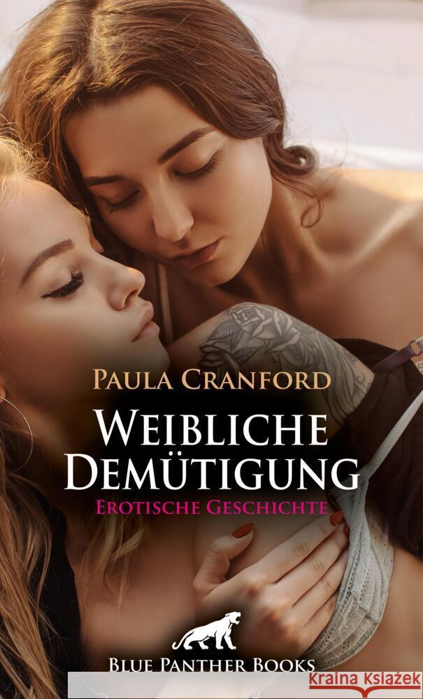 Weibliche Demütigung | Erotische Geschichte + 2 weitere Geschichten Cranford, Paula, Kelly, Reese 9783756153695 blue panther books - książka