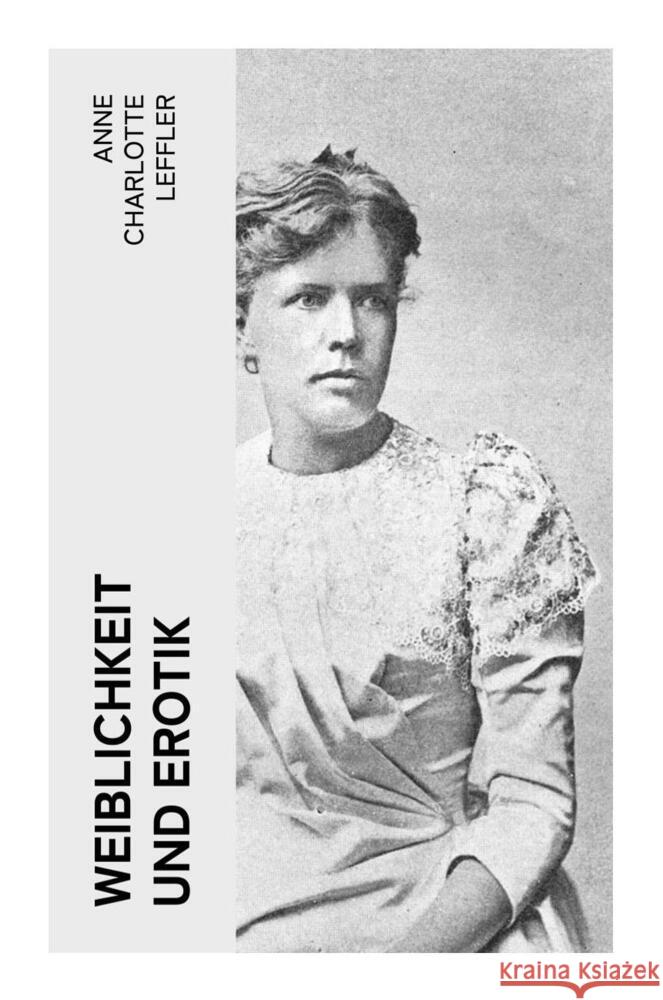 Weiblichkeit und Erotik Leffler, Anne Charlotte 9788027354481 e-artnow - książka