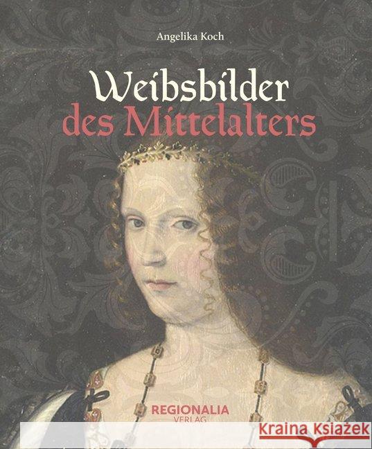 Weibsbilder Koch, Angelika, Stiller, Anja 9783955403386 Regionalia Verlag - książka