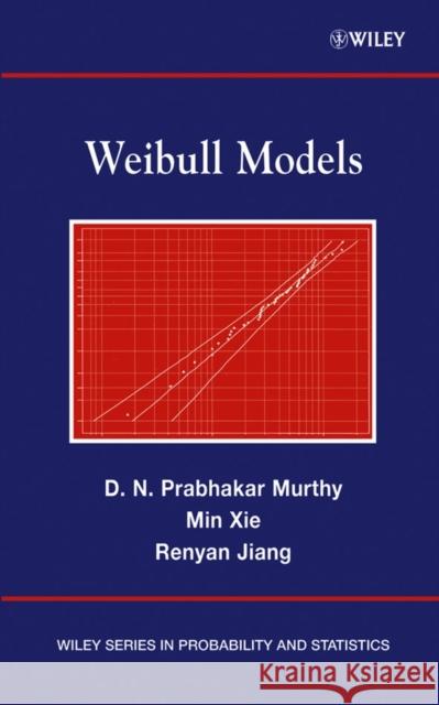Weibull Models D. N. P. Murthy Min Xie Renyan Jiang 9780471360926 Wiley-Interscience - książka