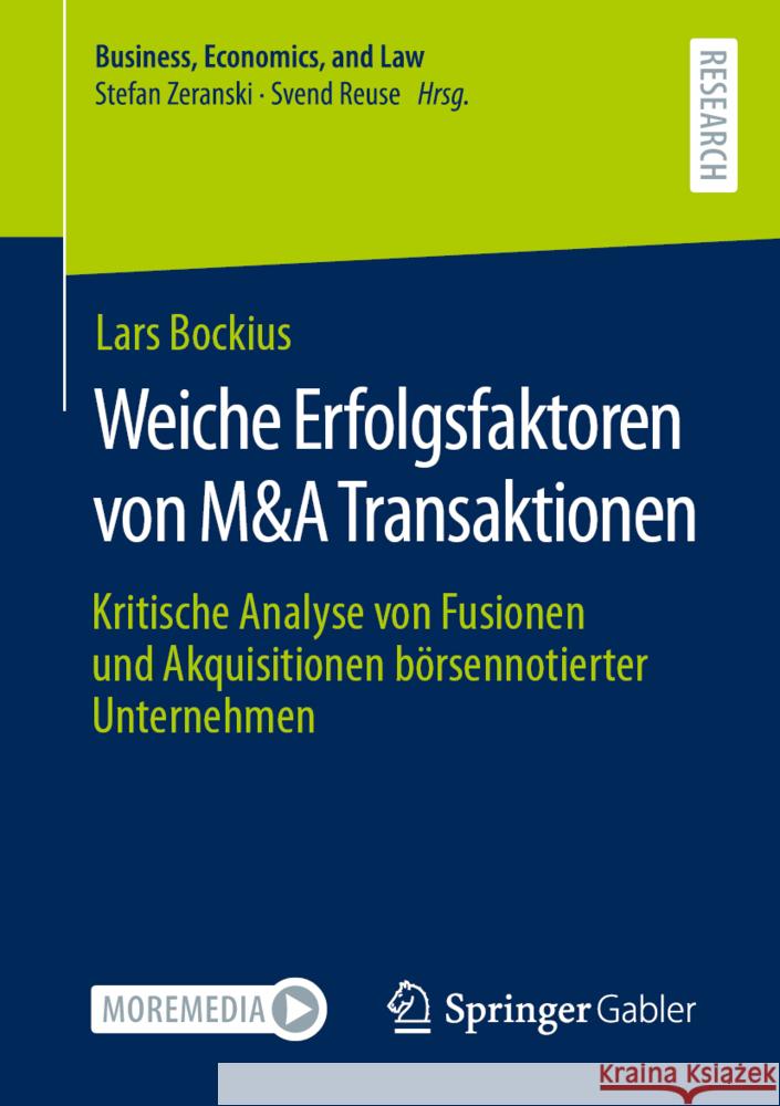 Weiche Erfolgsfaktoren Von M&A Transaktionen: Kritische Analyse Von Fusionen Und Akquisitionen Börsennotierter Unternehmen Bockius, Lars 9783658374013 Springer Fachmedien Wiesbaden - książka