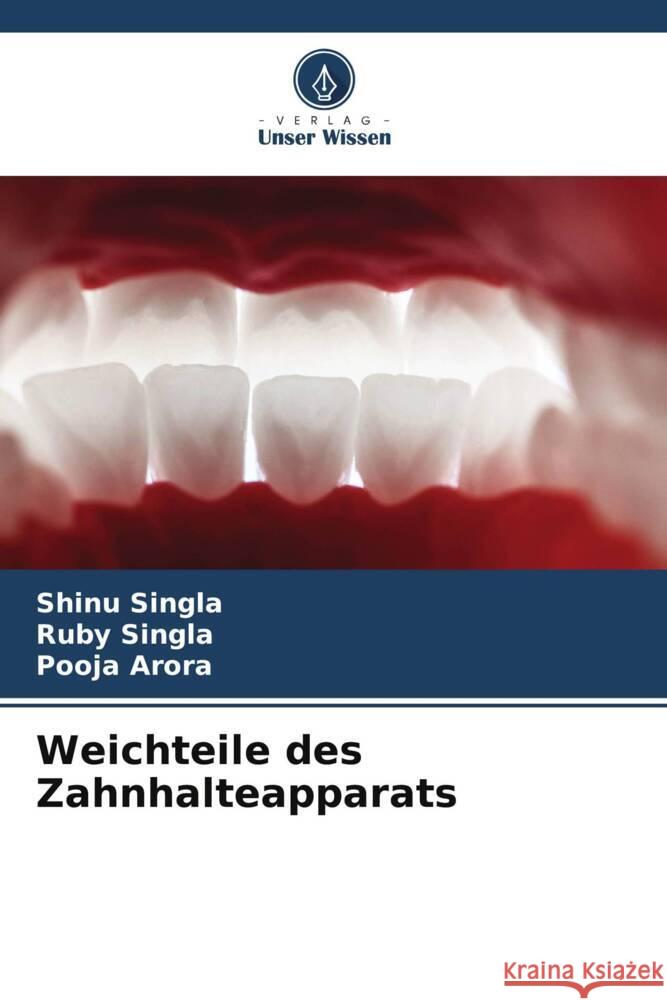 Weichteile des Zahnhalteapparats Shinu Singla Ruby Singla Pooja Arora 9786207000685 Verlag Unser Wissen - książka