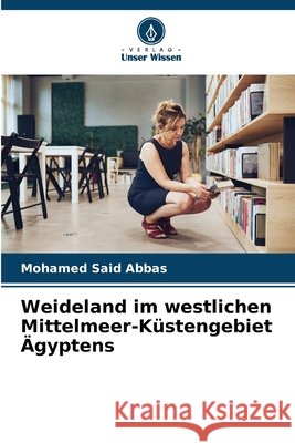 Weideland im westlichen Mittelmeer-Küstengebiet Ägyptens Abbas, Mohamed Said 9786209806858 Verlag Unser Wissen - książka