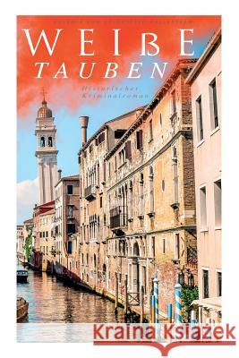 Wei�e Tauben (Historischer Kriminalroman) Eufemia Von Adlersfeld-Ballestrem 9788027312269 e-artnow - książka