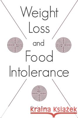 Weight Loss and Food Intolerance: Lose Weight on a Healthy Diet and Stay Thin - Forever Sharla Race   9781907119729 Tigmor Books - książka