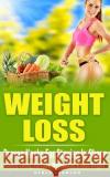 Weight Loss: Proven Hacks For Staying In Shape - Healthy Living, Fat Loss, Metabolism & Lose Weight Johnson, Derek 9781519571502 Createspace Independent Publishing Platform