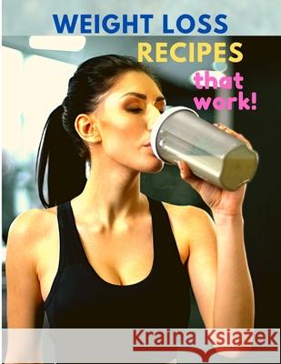 Weight Loss Recipes That Work Sorens Books 9781803964768 Intell World Publishers - książka