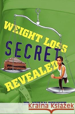 Weight Loss Secret Revealed Dr Yucan DeWitt 9781419659997 Booksurge Publishing - książka