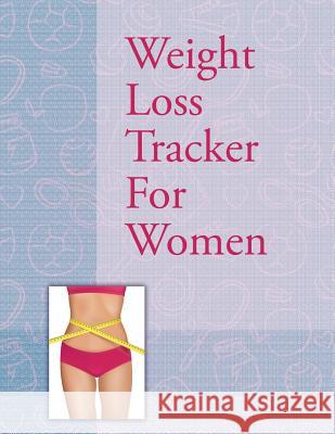 Weight Loss Tracker For Women Speedy Publishing LLC 9781681459509 Weight a Bit - książka