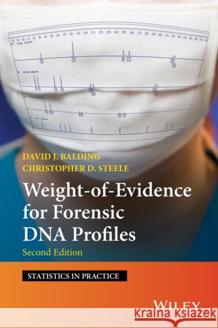 Weight-Of-Evidence for Forensic DNA Profiles Balding, David J. 9781118814550 John Wiley & Sons - książka