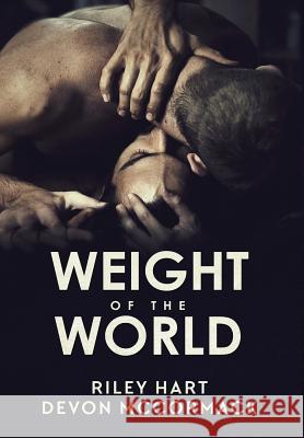 Weight of the World Riley Hart Devon McCormack 9781684192946 Treycore Publishing - książka