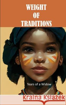 Weight of Traditions: Tears of a Widow Knox Mulenga 9789982900010 Authorship and Career Network (Acn) - książka