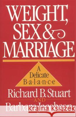 Weight, Sex, and Marriage: A Delicate Balance Stuart, Richard B. 9780898620603 Guilford Publications - książka