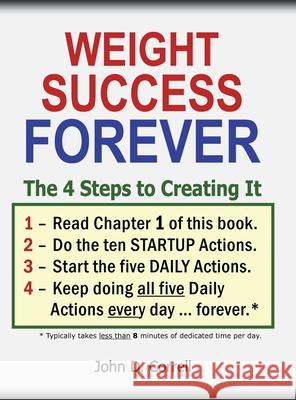 Weight Success Forever: The 4 Steps to Creating It John D. Correll 9781938001833 Fulfillment Press - książka