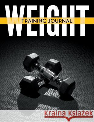 Weight Training Journal Speedy Publishing LLC 9781681457420 Weight a Bit - książka