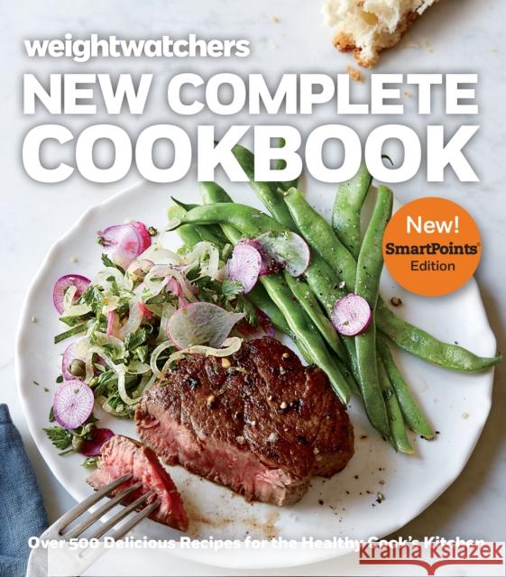 Weight Watchers New Complete Cookbook: Over 500 Delicious Recipes for the Healthy Cook's Kitchen Weight Watchers 9780544940758 Houghton Mifflin - książka