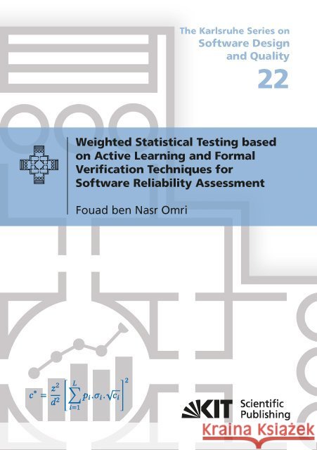 Weighted Statistical Testing based on Active Learning and Formal Verification Techniques for Software Reliability Assessment : Dissertationsschrift Omri, Fouad ben Nasr 9783731504726 KIT Scientific Publishing - książka