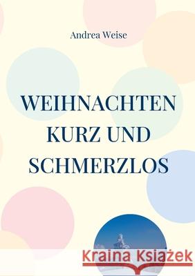 Weihnachten - kurz und schmerzlos: Komm mir nicht mit dem 