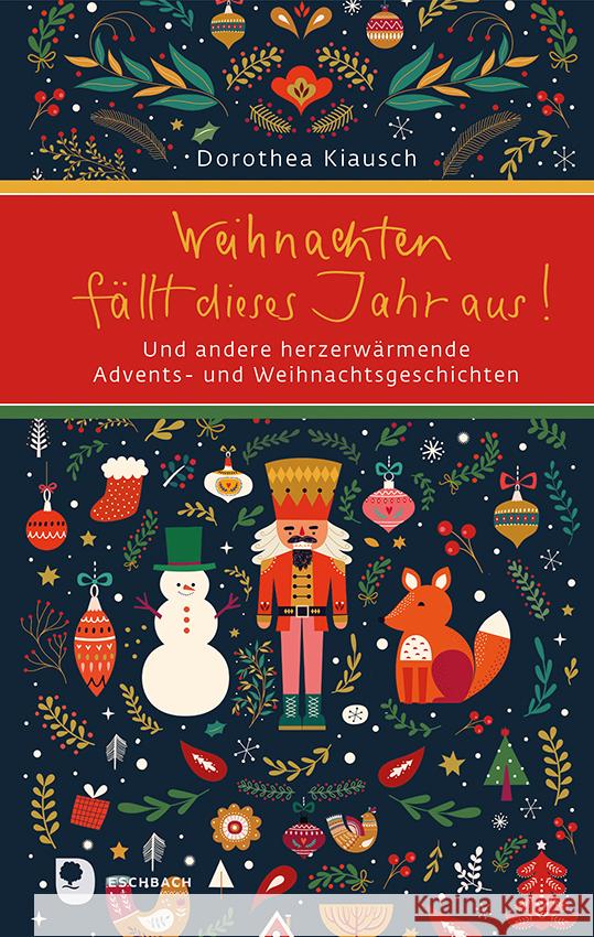 Weihnachten fällt dieses Jahr aus! Kiausch, Dorothea 9783987001864 Eschbach - książka