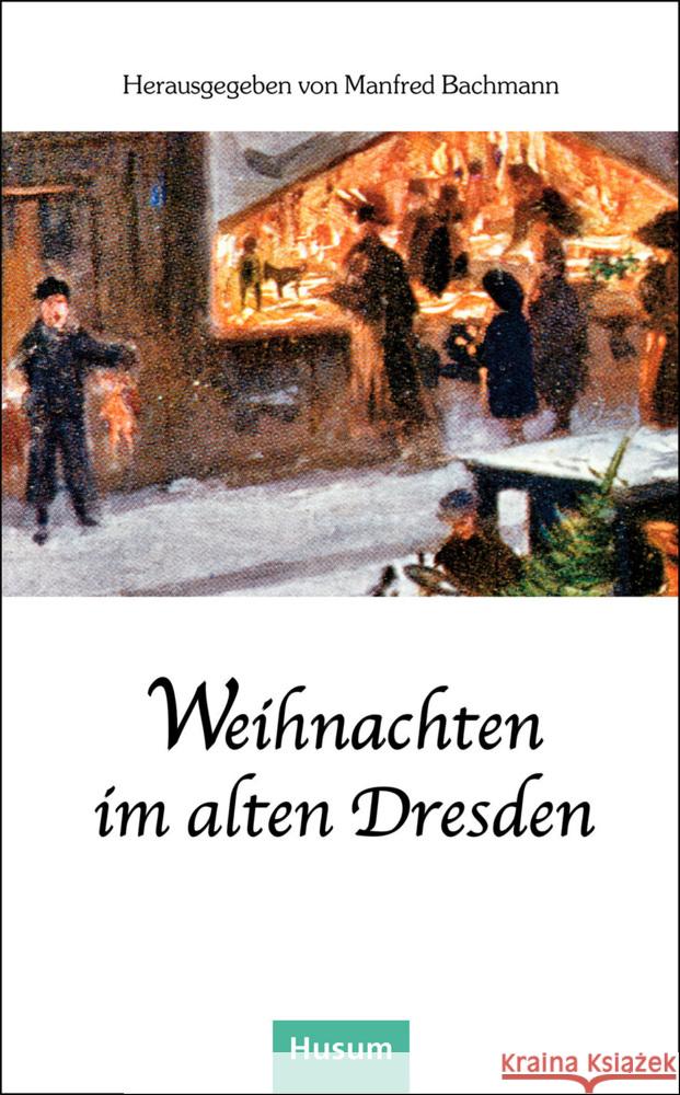 Weihnachten im alten Dresden  9783967171594 Husum - książka