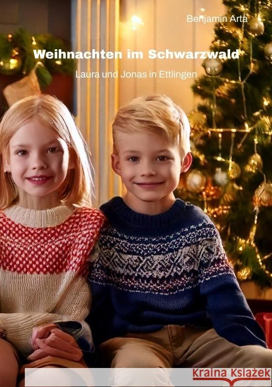 Weihnachten im Schwarzwald Arta, Benjamin 9783384358103 tredition - książka