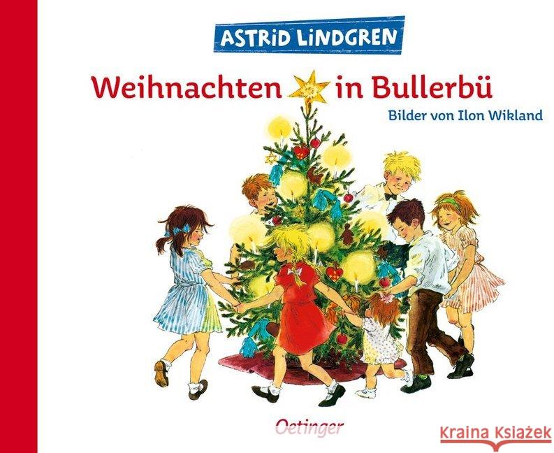 Weihnachten in Bullerbü Lindgren, Astrid Wikland, Ilon  9783789161346 Oetinger - książka