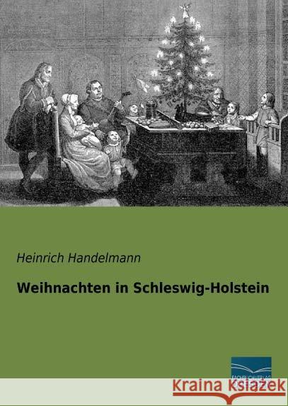 Weihnachten in Schleswig-Holstein Handelmann, Heinrich 9783956927980 Fachbuchverlag-Dresden - książka