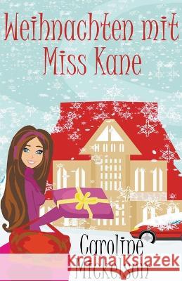 Weihnachten mit Miss Kane Caroline Mickelson 9798215412718 Bon Accord Press - książka