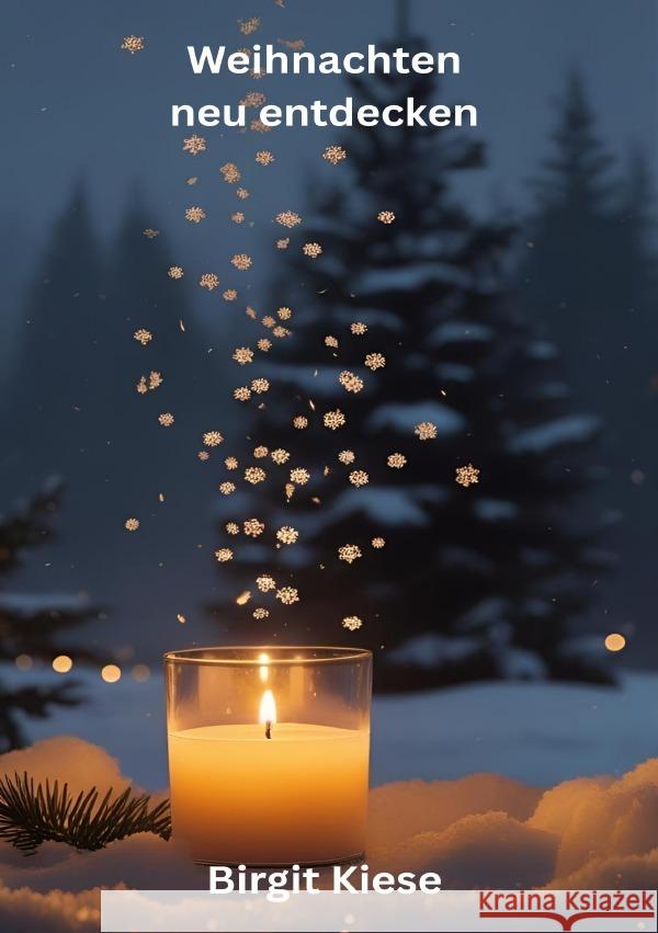 Weihnachten neu entdecken Kiese, Birgit 9783819781735 epubli - książka