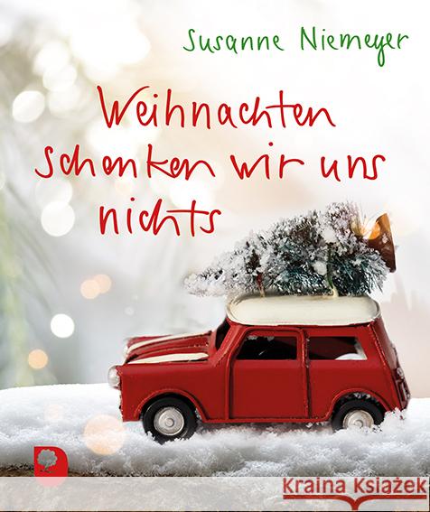 Weihnachten schenken wir uns nichts Niemeyer, Susanne 9783987001277 Eschbach - książka
