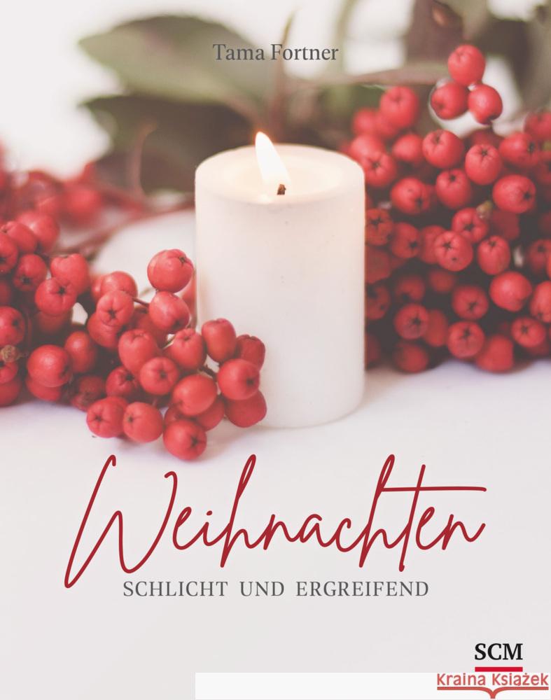 Weihnachten. Schlicht und ergreifend Fortner, Tama 9783789398919 SCM Collection - książka