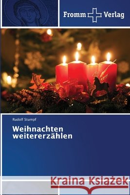 Weihnachten weitererzählen Stumpf, Rudolf 9783841609069 Fromm Verlag - książka