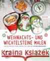 Weihnachts- und Wichtelsteine malen Kaiser, Marion 9783745912951 EMF Edition Michael Fischer