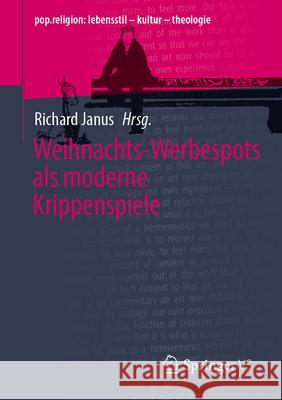 Weihnachts-Werbespots ALS Moderne Krippenspiele Richard Janus 9783658453039 Springer vs - książka