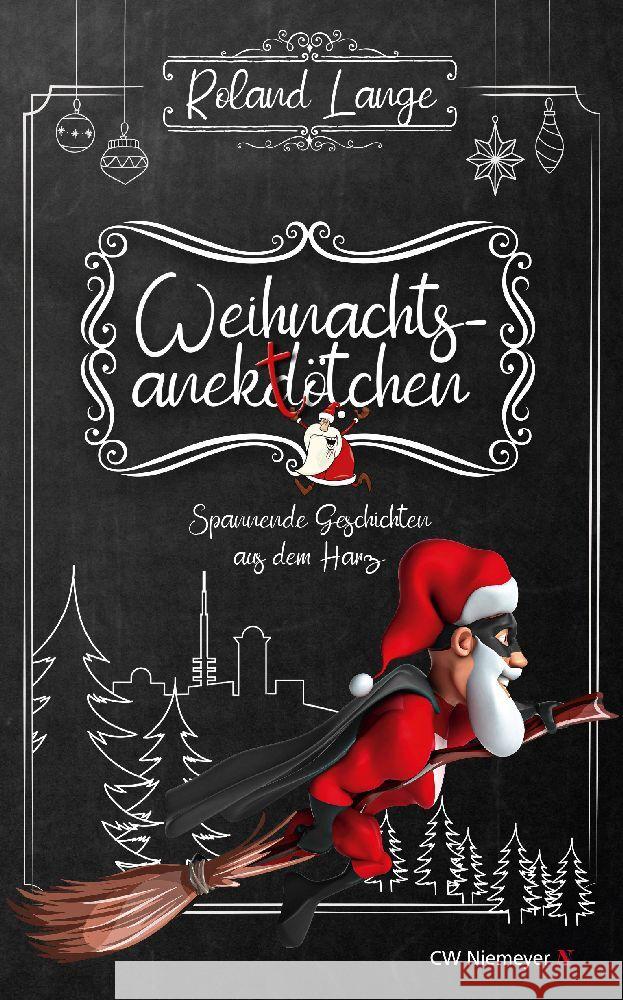 Weihnachtsanektötchen - Spannende Geschichten aus dem Harz Lange, Roland 9783827193308 Niemeyer, Hameln - książka