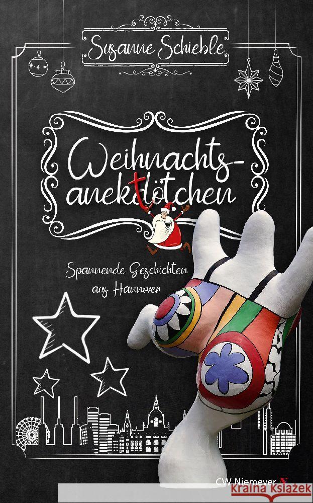 Weihnachtsanektötchen - Spannende Geschichten aus Hannover Schieble, Susanne 9783827193315 Niemeyer, Hameln - książka