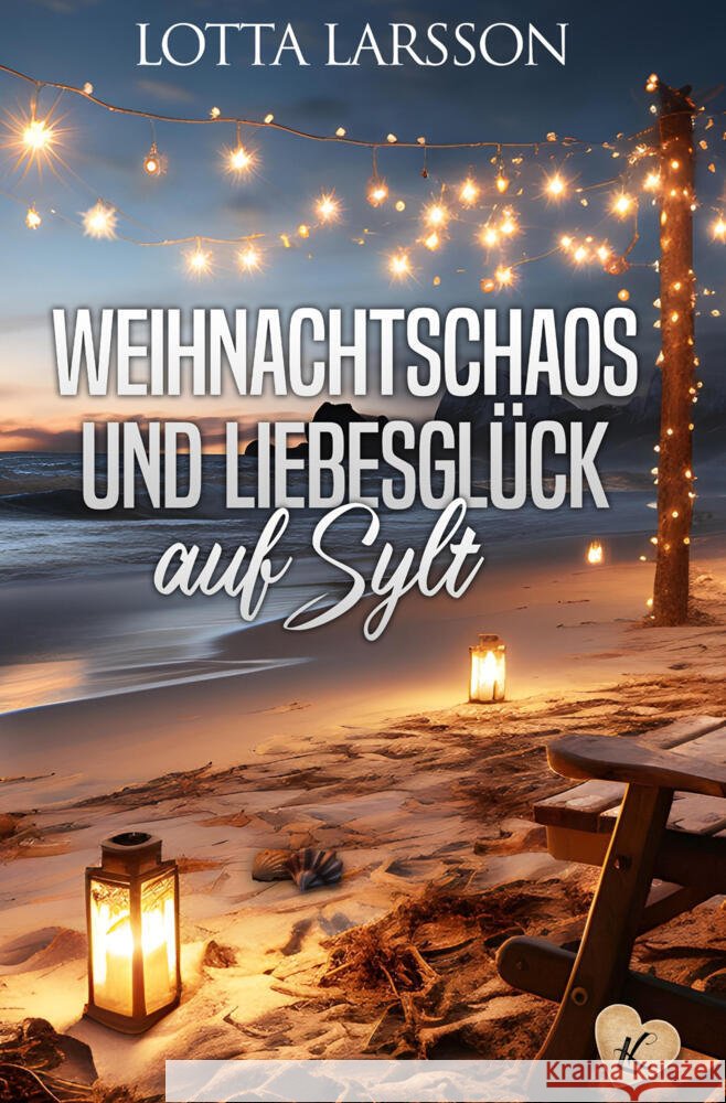 Weihnachtschaos und Liebesglück auf Sylt Larsson, Lotta 9783759258878 via tolino media - książka