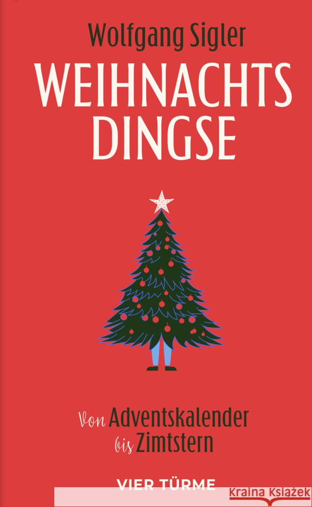 Weihnachtsdingse Sigler, Wolfgang 9783736506954 Vier Türme - książka