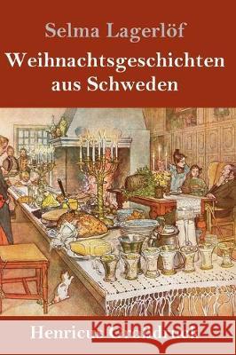 Weihnachtsgeschichten aus Schweden (Großdruck) Selma Lagerlöf 9783847833482 Henricus - książka