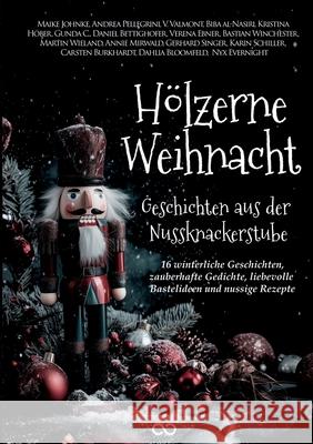 Weihnachtsgeschichten: Hölzerne Weihnacht Valmont, V., Pellegrini, Andrea, Ebner, Verena 9783384761644 Infinity Gaze Studios - książka