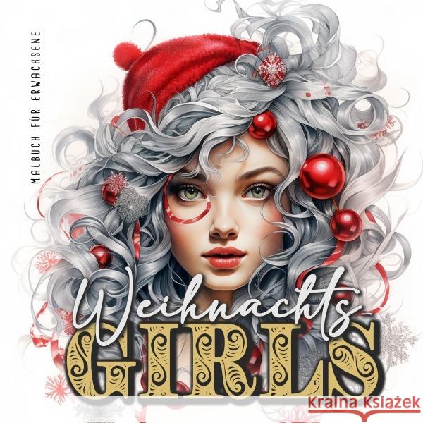 Weihnachtsgirls Malbuch für Erwachsene Publishing, Monsoon, Grafik, Musterstück 9783758423758 epubli - książka