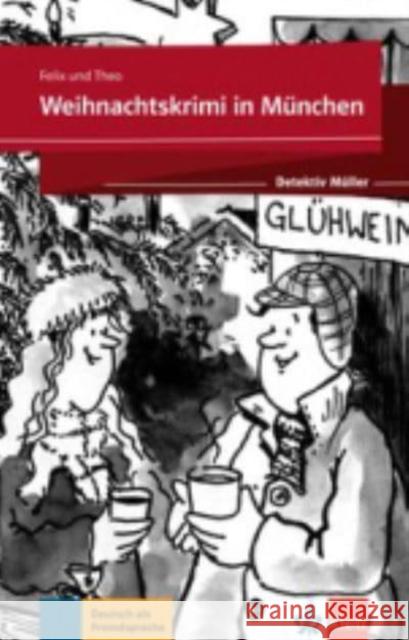 Weihnachtskrimi in Munchen + online Felix; Theo 9783126751230 Klett Sprachen - książka