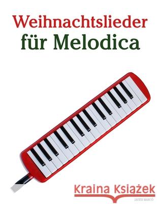 Weihnachtslieder f?r Melodica Javier Marc? 9789974934566 Marco Musica - książka