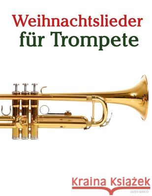 Weihnachtslieder f?r Trompete Javier Marc? 9789974934627 Marco Musica - książka