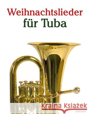 Weihnachtslieder f?r Tuba Javier Marc? 9789974934634 Marco Musica - książka
