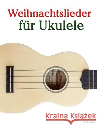 Weihnachtslieder f?r Ukulele Javier Marc? 9789974934641 Marco Musica - książka