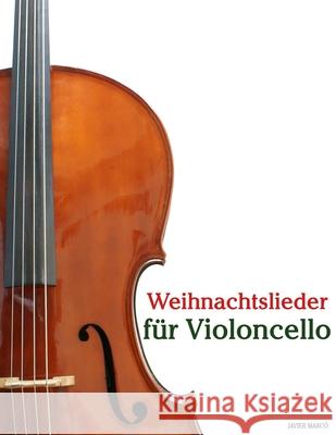 Weihnachtslieder f?r Violoncello Javier Marc? 9789974934665 Marco Musica - książka