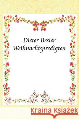 Weihnachtspredigten Dieter Besier 9781503103542 Createspace - książka